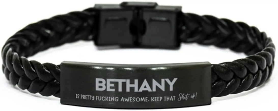 Gifts For Bethany Name, Braided Leather Bracelet Gifts For Bethany, Custom Name Braided Leather Bracelet For Bethany, Funny Gifts For Bethany Is Fucking Awesome, Valentines Birthday Gifts for Bet