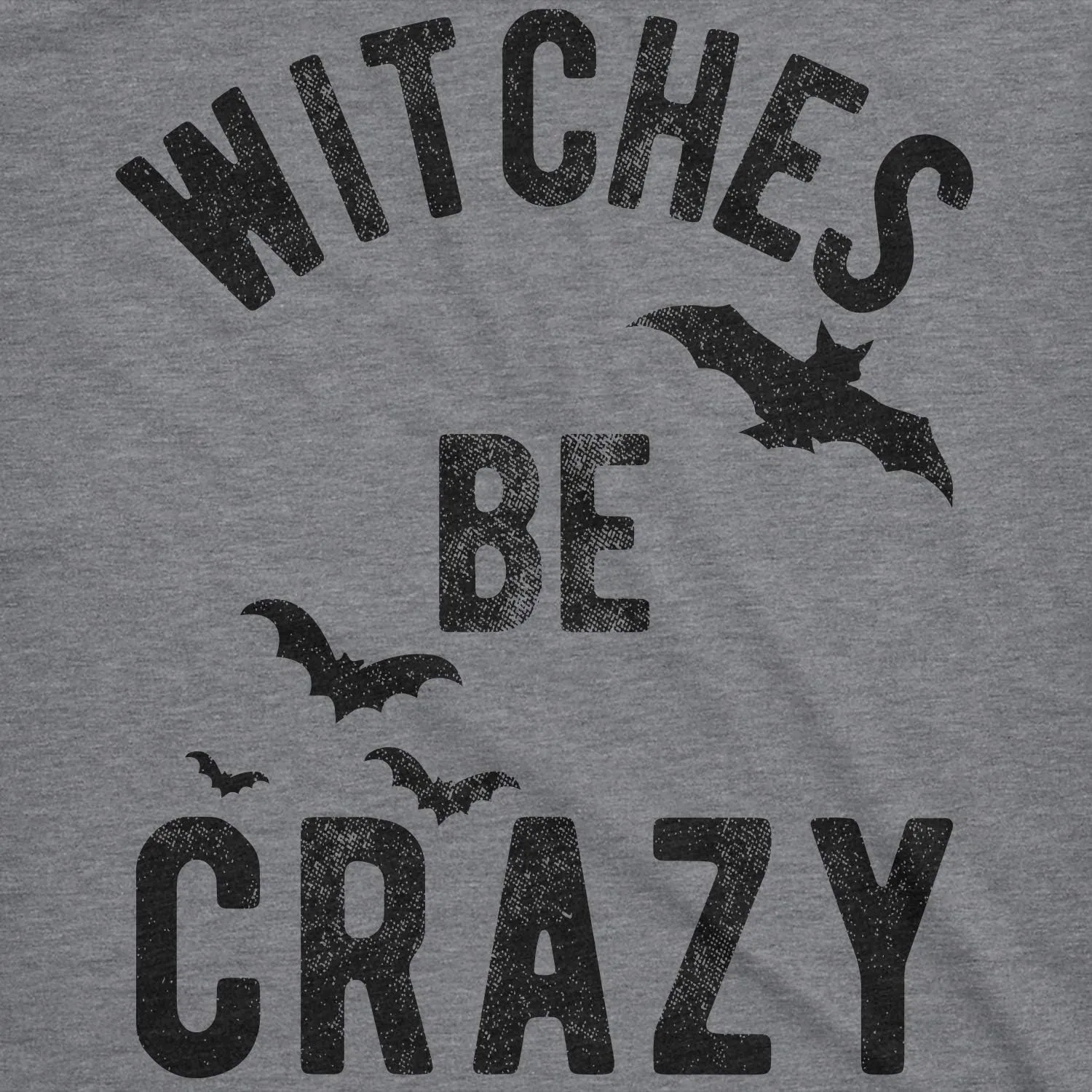 Mens Witches Be Crazy T Shirt Halloween Funny Party Tee for Guys
