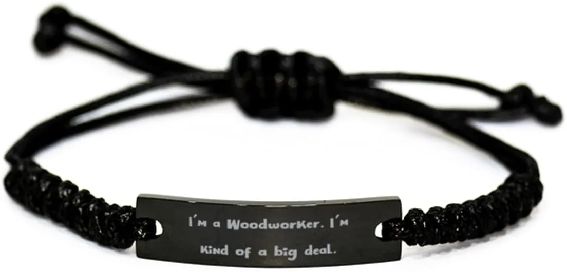 Perfect Woodworker Gifts, I'm a Woodworker. I'm kind of a big deal, Useful Black Rope Bracelet For Friends From Friends, Handmade jewelry, Black bracelet, Friendship bracelet, Beaded bracelet, Stretch